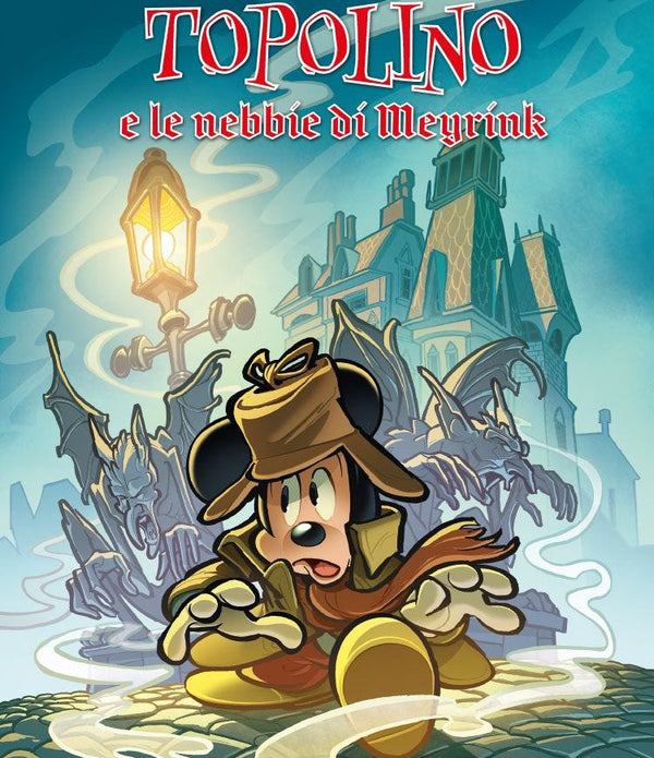 TOPOLINO E LE NEBBIE DI MEYRINK TOPOLINO E LE NEBBIE DI MEYRINK