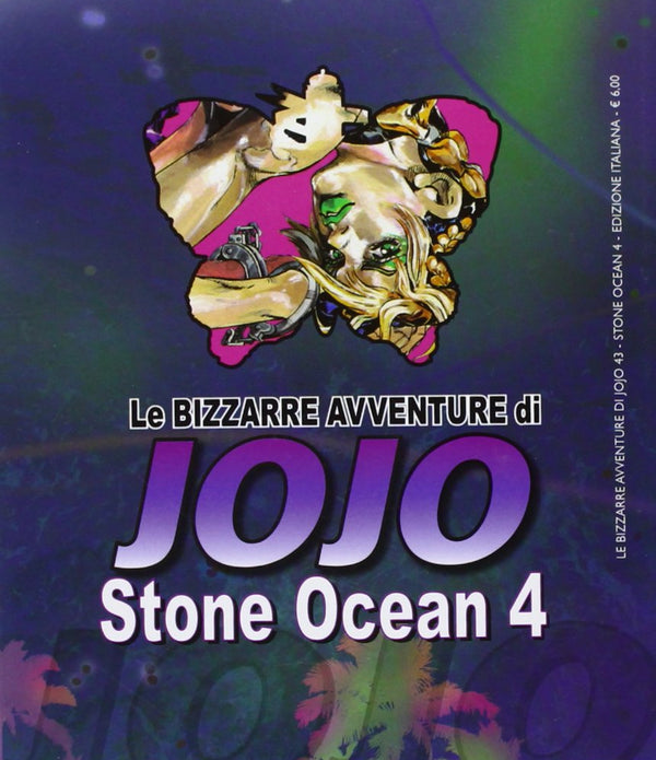 LE BIZZARRE AVVENTURE DI JOJO - STONE OCEAN 4 LE BIZZARRE AVVENTURE DI JOJO - STONE OCEAN 4