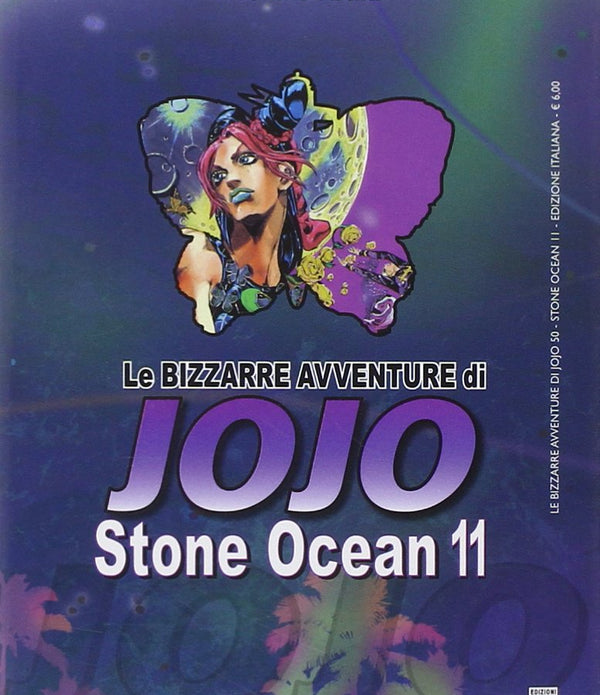 LE BIZZARRE AVVENTURE DI JOJO - STONE OCEAN 11 LE BIZZARRE AVVENTURE DI JOJO - STONE OCEAN 11