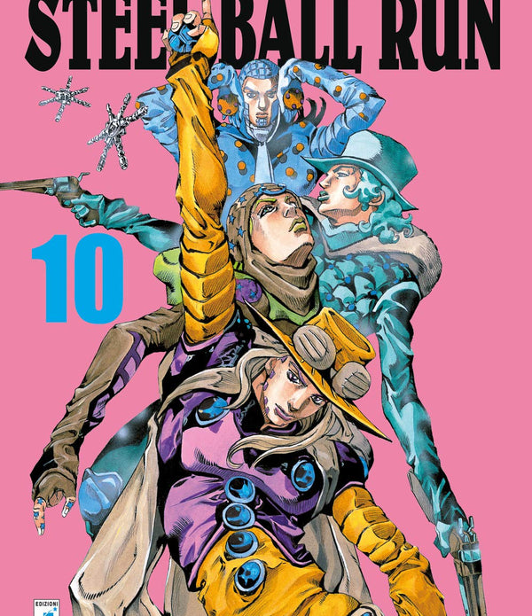 LE BIZZARRE AVVENTURE DI JOJO - STEEL BALL RUN 10 LE BIZZARRE AVVENTURE DI JOJO - STEEL BALL RUN 10