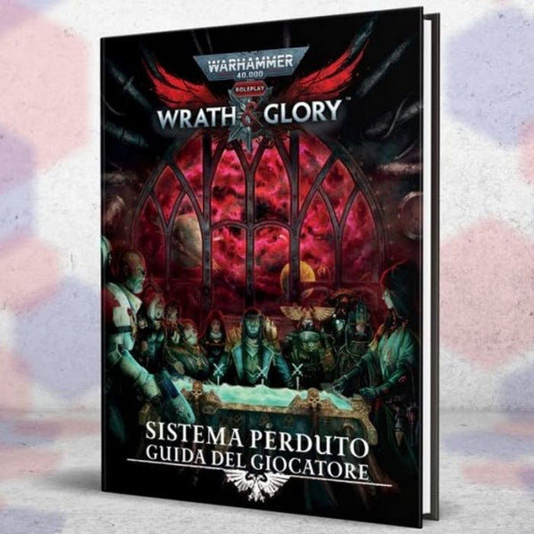 WARHAMMER 40.000 ROLEPLAY: WRATH & GLORY SISTEMA PERDUTO - MANUALE DEL GIOCATORE