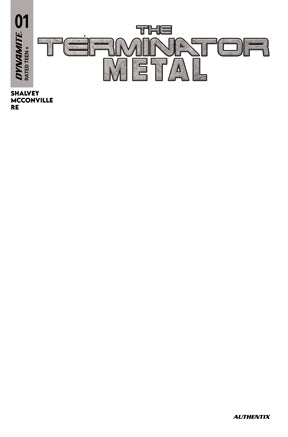TERMINATOR METAL #1 CVR G BLANK AUTHENTIX VAR