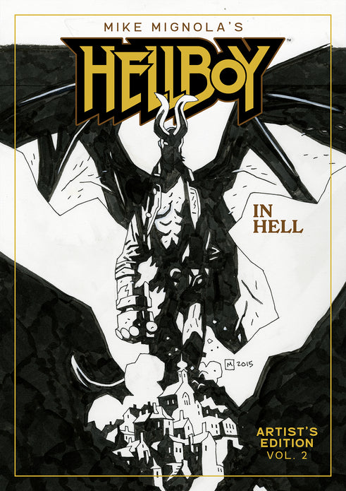 MIKE MIGNOLAS HELLBOY IN HELL ARTISTS EDITION HC BOOK 02 MIKE MIGNOLA CVR