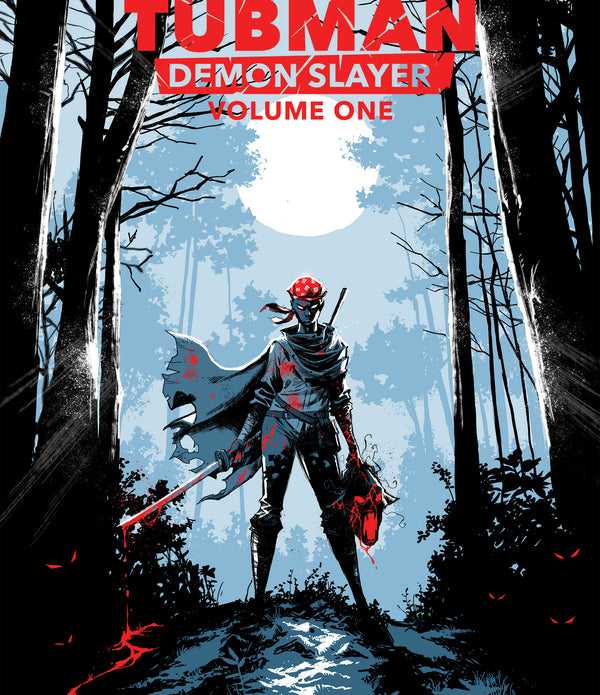 HARRIET TUBMAN DEMON SLAYER VOL 01 TP LIMITED EDITION KHARY RANDOLPH CVR Limited to 1000 Allocations May Occur