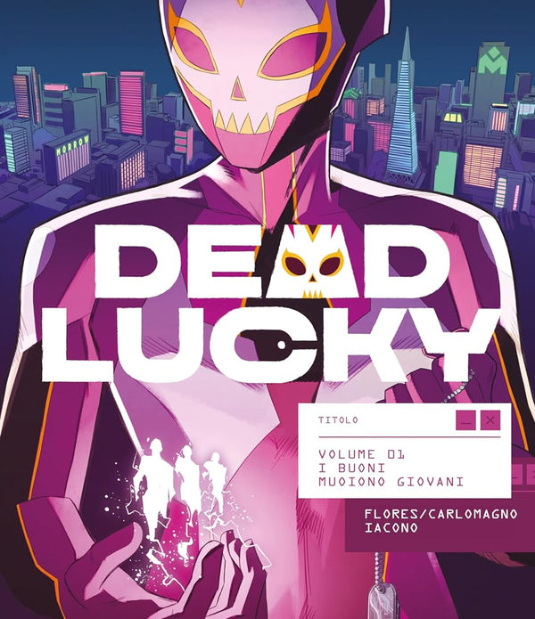 DEAD LUCKY 1 - I BUONI MUOIONO GIOVANI