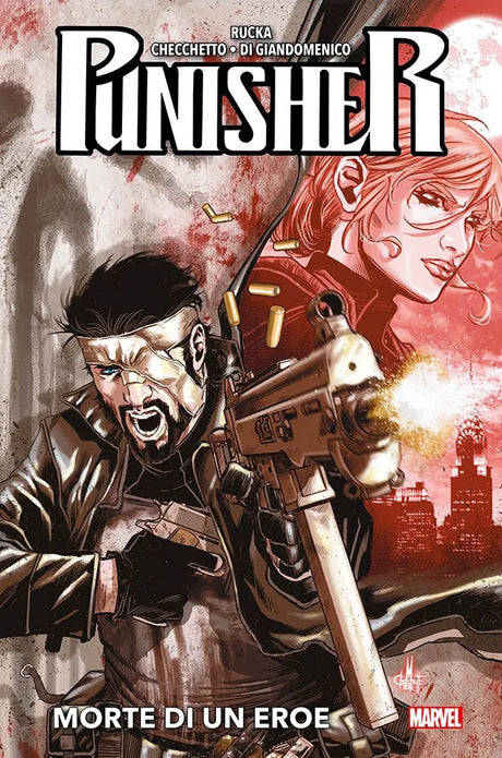PUNISHER DI GREG RUCKA & MARCO CHECCHETTO 2 MORTE DI UN EROE