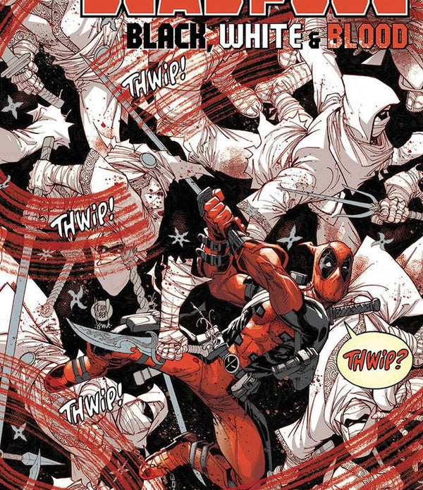 DEADPOOL BLACK, WHITE & BLOOD
