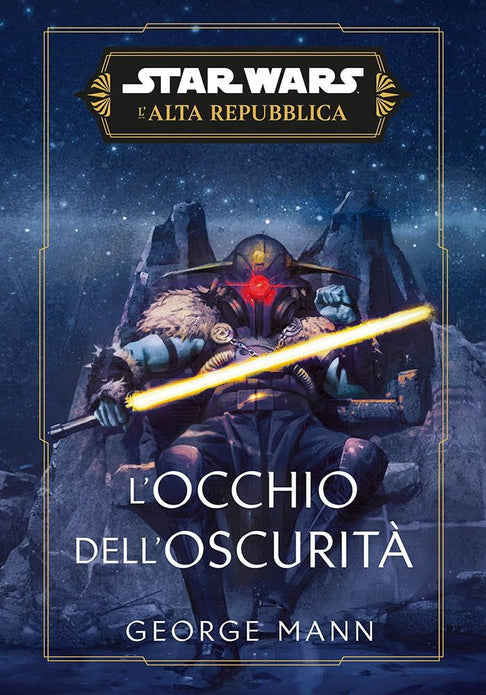 STAR WARS ROMANZI L`ALTA REPUBBLICA L`OCCHIO DELL`OSCURITÀ