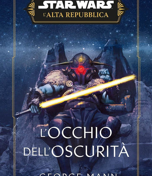 STAR WARS ROMANZI L`ALTA REPUBBLICA L`OCCHIO DELL`OSCURITÀ