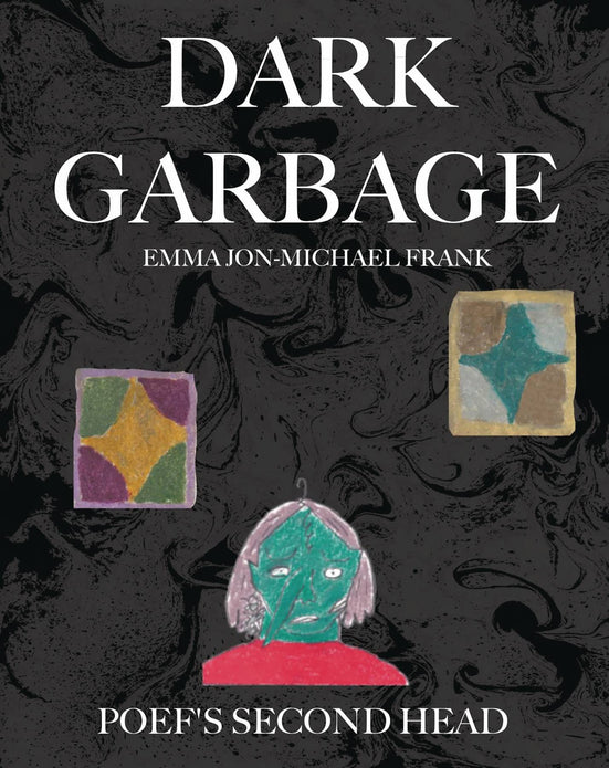 DARK GARBAGE & POEFS SECOND HEAD GN (MR) (C: 0-1-0)