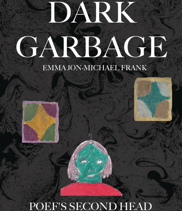 DARK GARBAGE & POEFS SECOND HEAD GN (MR) (C: 0-1-0)