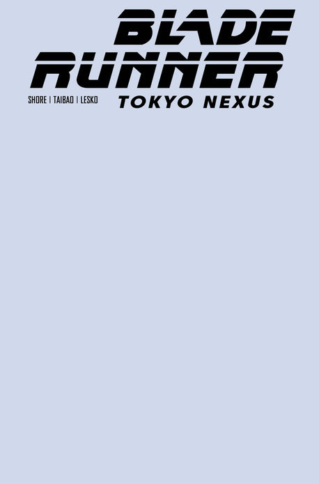 [USA] BLADE RUNNER TOKYO NEXUS #1 (OF 4) CVR F COLOR BLANK SKETCH