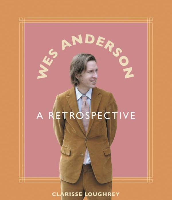 WES ANDERSON A RETROSPECTIVE HC (MR) (C: 0-1-2)