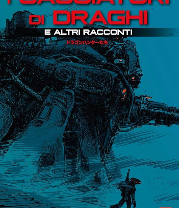 I CACCIATORI DI DRAGHI E ALTRI RACCONTI