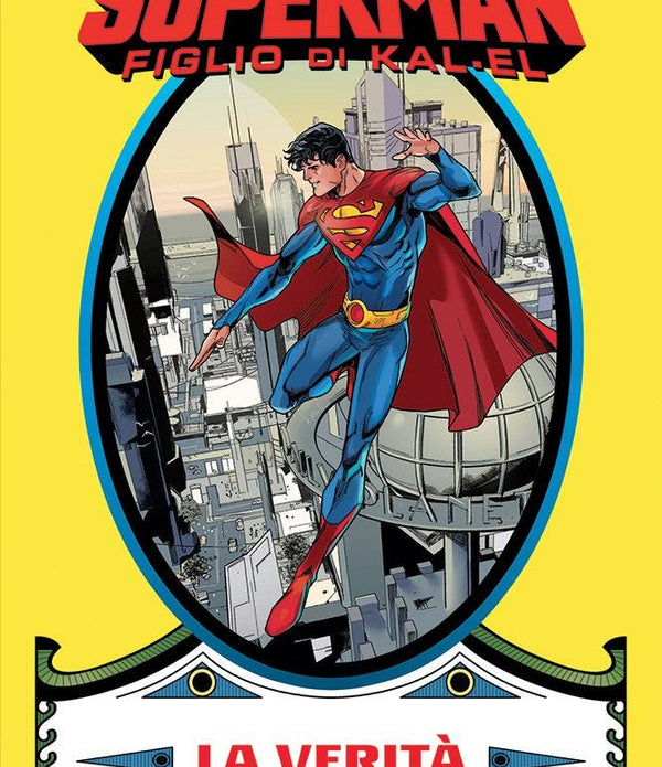 SUPERMAN - FIGLIO DI KAL-EL VOL. 1: LA VERITA`