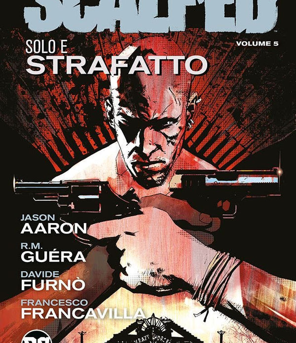 SCALPED 5  SOLO E STRAFATTO