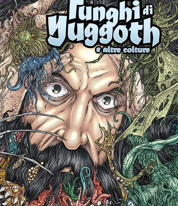 I FUNGHI DI YUGGOTH E ALTRE COLTURE
