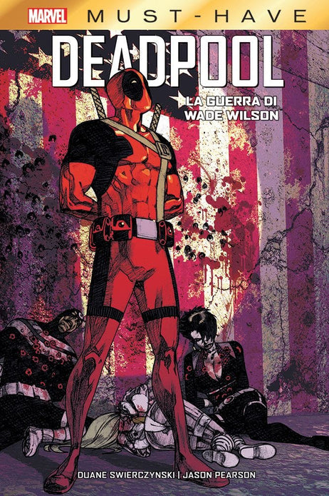 Deadpool: La Guerra di Wade Wilson (Marvel Must Have)