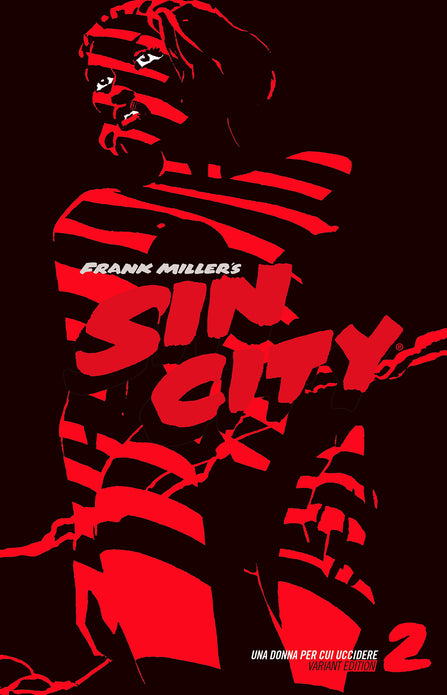 SIN CITY 2 - UNA DONNA PER CUI UCCIDERE (VARIANT EDITION)