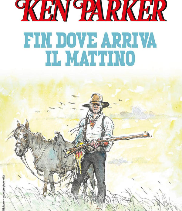 KEN PARKER FIN DOVE ARRIVA IL MATTINO