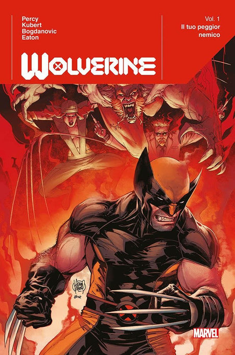 Wolverine - Il Tuo Peggior Nemico